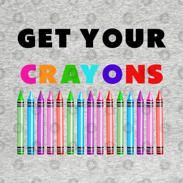 get your cray on first day of school black colors by Dolta